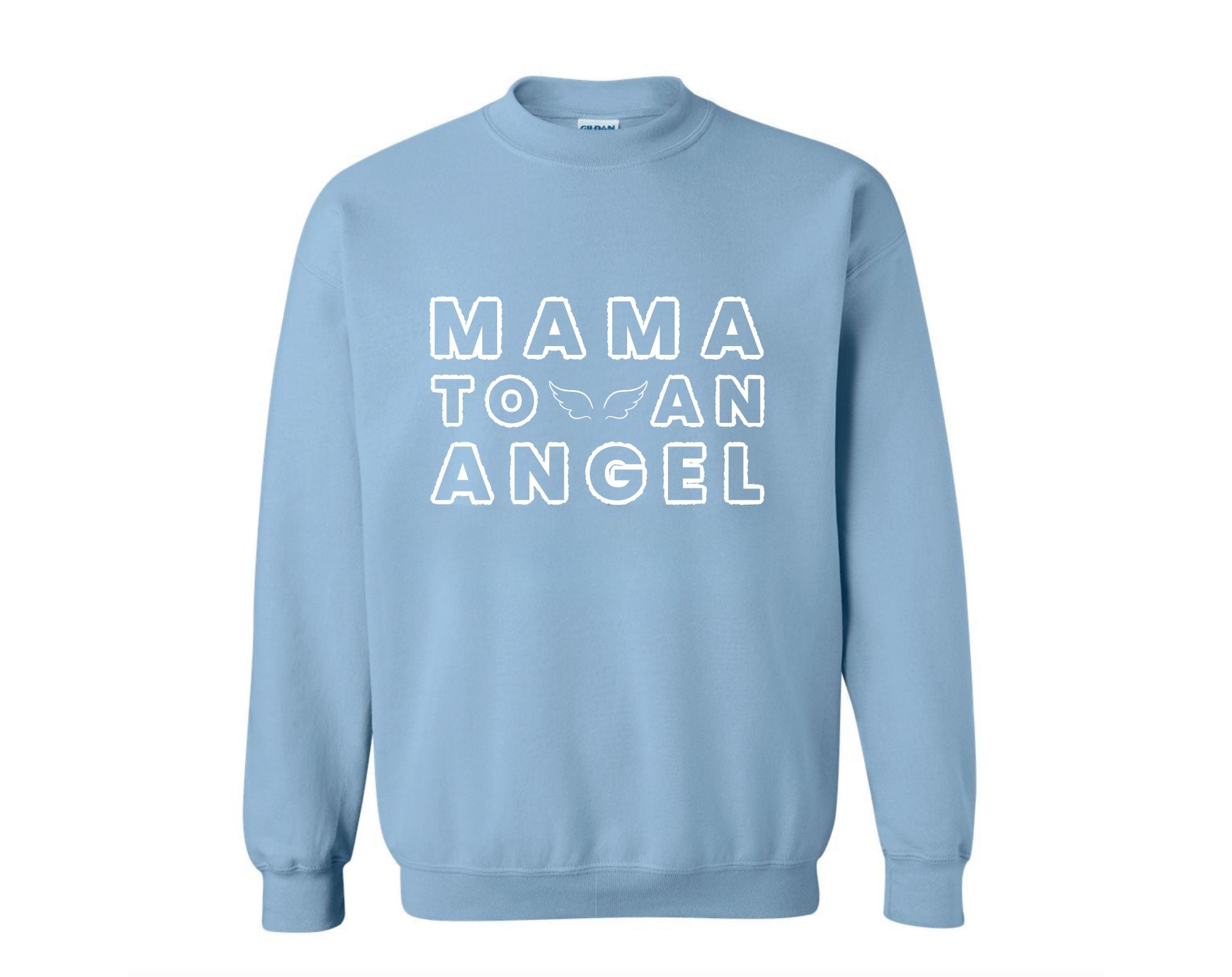 Mama To An Angel Sweatshirt - Light Blue